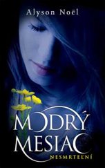 kniha Modrý mesiac Nesmrteľní, Slovart 2010