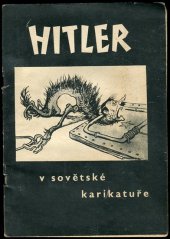 kniha Hitler v sovětské karikatuře [Výstava - Topičův salon 28.VII.-12.VIII.1945 ...], Společnost pro kulturní a hospodářské styky s SSSR 1945