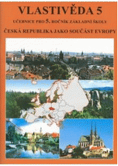 kniha Vlastivěda 5 Česká republika jako součást Evropy : pro 5. ročník, Nová škola 2010