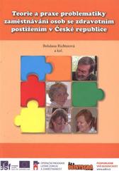 kniha Teorie a praxe problematiky zaměstnávání osob se zdravotním postižením v České republice, Reintegra 2011