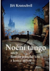 kniha Noční tango, aneb, Román jednoho léta z konce století, Petrov 2000