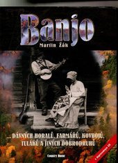 kniha Banjo dávných horalů, farmářů, kovbojů, tuláků a jiných dobrodruhů, Country Home 2002