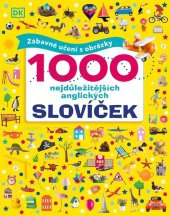 kniha 1000 nejdůležitějších anglických slovíček Zábavné učení s obrázky, Slovart 2021