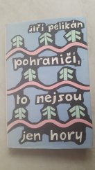 kniha Pohraničí, to nejsou jen hory, Krajské nakladatelství 1963