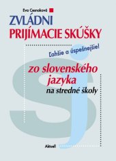 kniha Zvládni prijímacie skúšky zo slovenského jazyka na stredné školy, Aktuell 2025