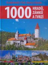 kniha 1000 hradů, zámků a tvrzí To nejkrásnější z Čech, Moravy a Slezska , Euromedia 2016