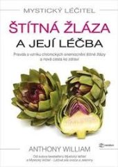 kniha Mystický léčitel  Štítná žláza a její léčba , Metafora 2018
