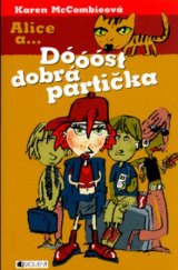 kniha Alice a... Dóóóst dobrá partička, Fragment 2006