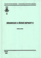 kniha Organizace a řízení dopravy II, Vysoká škola báňská - Technická univerzita Ostrava 2009