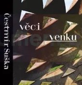 kniha Čestmír Suška: Veci venku things outside, KANT 2022