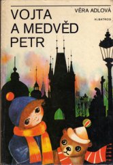 kniha Vojta a medvěd Petr pro čtenáře od 7 let, Albatros 1982