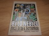 kniha Bylo nebylo mezi Brdy a Berounkou ilustrované pověsti Podbrdska, Muzeum Českého krasu 2002