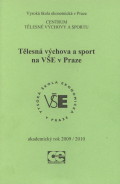 kniha Tělesná výchova a sport na VŠE v Praze akademický rok 2009/2010, Oeconomica 2009