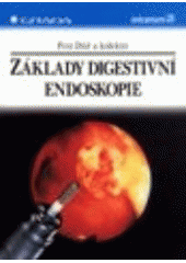 kniha Základy digestivní endoskopie, Grada 1996