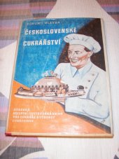 kniha Československé cukrářství [Svazek první] Odborná receptní a ilustrovaná kniha pro cukráře a výrobce cukrovinek ve 4 svazcích., s.n. 1946