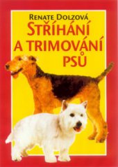 kniha Stříhání a trimování psů, Cesty 2001