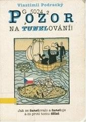 kniha Pozor na tunelování! jak se tunelovalo a tuneluje a co proti tomu dělat, Votobia 2001