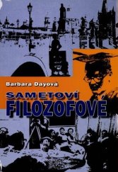 kniha Sametoví filozofové [podzemní univerzita v Československu a role Vzdělávací nadace Jana Husa v letech 1979-1989], Doplněk 1999