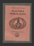kniha Skautská spiritualita zamyšlení nad citlivým článkem naší výchovy, Ekumenická lesní škola 2007