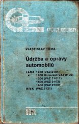 kniha Údržba a opravy automobilů LADA 1200 (VAZ 2101), 1200 Universal (VAZ 2102),1300 (VAZ 21011), 1500 (VAZ 2103), 1600 (VAZ 2106) a NIVA (VAZ 2121), SNTL 1978