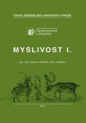 kniha Myslivost I., Česká zemědělská univerzita 2016