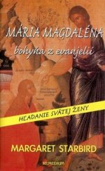 kniha Mária Magdaléna bohyňa z evanjelií, Remedium 2006
