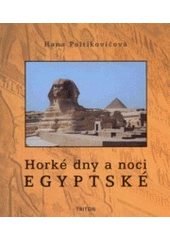 kniha Horké dny a noci egyptské, Triton 2005