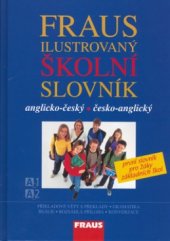 kniha Fraus ilustrovaný školní slovník anglicko-český, česko-anglický, Fraus 2006