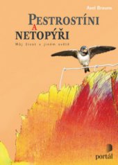 kniha Pestrostíni a netopýři můj život v jiném světě, Portál 2011