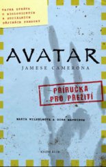 kniha Avatar Jamese Camerona tajná zpráva o biologických a sociálních dějinách Pandory, Knižní klub 2010