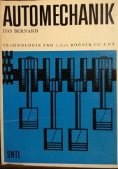 kniha Automechanik Technologie pro 1., 2. a 3. roč. odb. učilišť a učňovských škol, SNTL 1971