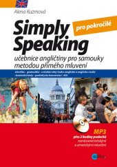 kniha Simply speaking pro středně pokročilé Učebnice angličtiny pro samouky metodou přímého mluvení, Edika 2016