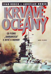 kniha Krvavé oceány od plánu "Barbarossa" k bitvě u Midway, Naše vojsko 1994