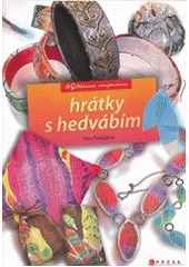 kniha Hrátky s hedvábím, CPress 2012