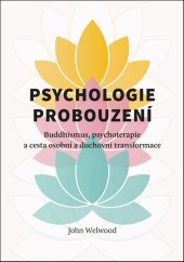 kniha Psychologie probouzení Buddhismus, psychoterapie a cesta osobní a duchovní transformace, Barrister a Principal 2025