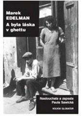 kniha A byla láska v ghettu, Volvox Globator 2010