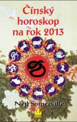 kniha Čínský horoskop na rok 2013 co vám přinese rok Hada, Baronet 2012