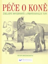 kniha Péče o koně základní dovednosti a profesionální tipy, Svojtka & Co. 2006