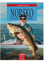 kniha Norsko fascinující rybolov, Fraus 2008