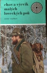 kniha Chov a výcvik malých loveckých psů, SZN 1972