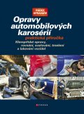 kniha Opravy automobilových karosérií Praktická příručka - Klempířské opravy, rovnání, svařování, tmelení a lakování vozidel, CPress 2014