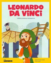 kniha Leonardo da Vinci - Velká postava renesance Velká postava renesance - Moji hrdinové (pro děti),  	Wuji House  2022