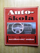 kniha Autoškola předpisy o silničním provozu a novelizovaný soubor zkušebních otázek a odpovědí, Naše vojsko 1996