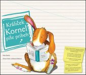 kniha Králiček Kornel píše príbeh, Svojtka 2015