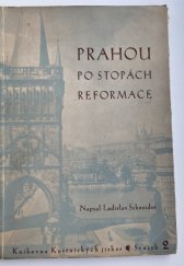 kniha Prahou po stopách reformace Průvodce reformační Prahou, Kostnická jednota 1948