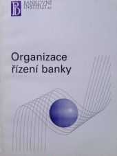 kniha Organizace řízení banky, Bankovní institut 1997
