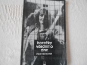 kniha Horečky všedního dne, aneb, Nová jména, nové pohledy v našem filmu 70. a 80. let, Československý filmový ústav 1987