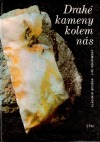 kniha Drahé kameny kolem nás pomocná kniha pro doplňkovou četbu žáků k učebnicím mineralogie na školách 1. a 2. cyklu, SPN 1979