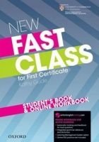 kniha New Fast Class for First Certificate Student’s Book and online Workbook, Oxford University Press 2010