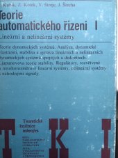 kniha Teorie automatického řízení 1. díl, - Lineární a nelineární systémy - Vysokošk. učebnice pro vys. školy techn. směru., SNTL 1982